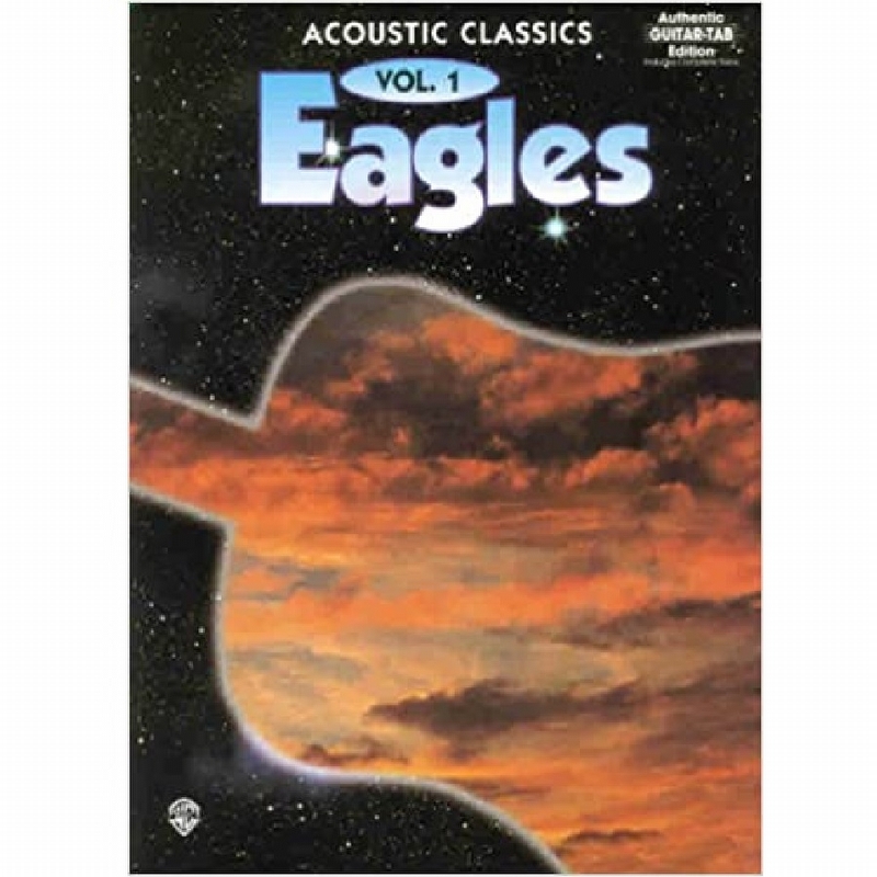 ACOUSTIC CLASSICS EAGLES VOLUME 1 GUITAR EDITION