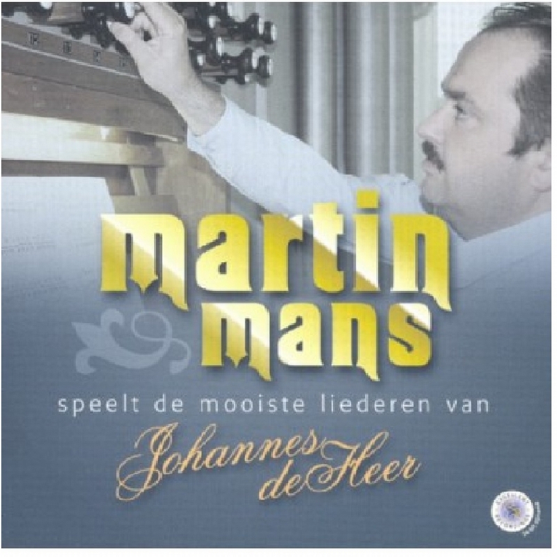 Martin Mans Speelt De Mooiste Liederen Van Joh.deHeer CD