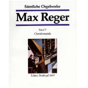 Max Reger Band 7 - Sämtliche Orgelwerke