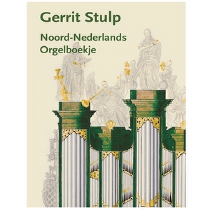 Noord-Nederlands Orgelboekje - Gerrit Stulp