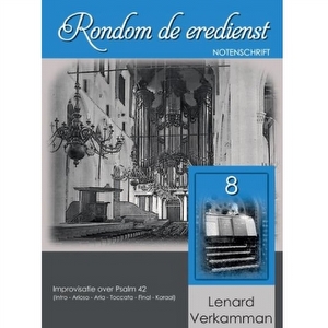 Rondom de eredienst 8 - Lenard Verkamman