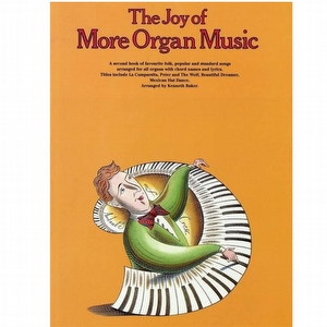 The Joy Of More Organ Music