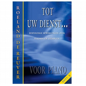 Tot uw dienst 3 - Roeland de Reuver