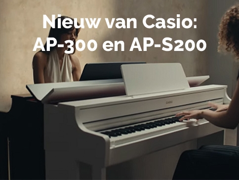 Nieuw van Casio: De AP-300 en AP-S200