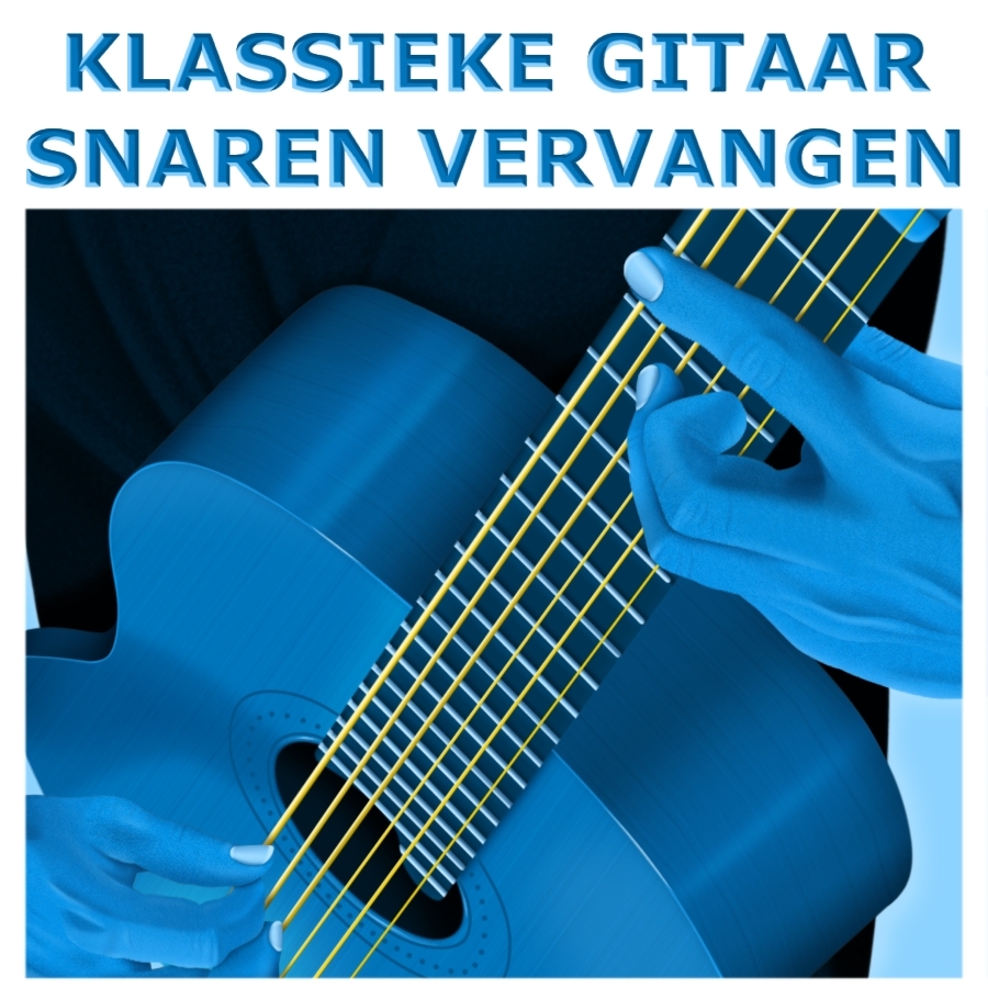 Klassieke Gitaar Snaren Vervangen - klassiekegitaarsnarenvervangen