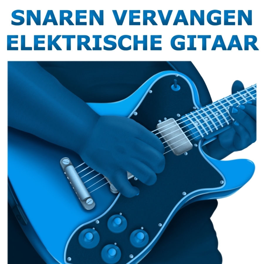 Snaren Vervangen Elektrische Gitaar - snarenvervangenelektrischegitaar