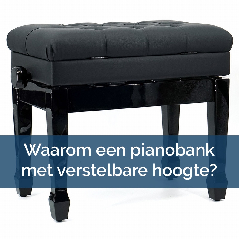 Pianobanken in hoogte verstelbaar